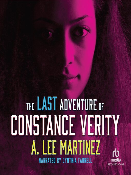 Title details for The Last Adventure of Constance Verity by A. Lee Martinez - Wait list